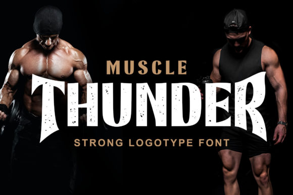 Muscle Thunder: A Bold Font for Branding That Stands Out