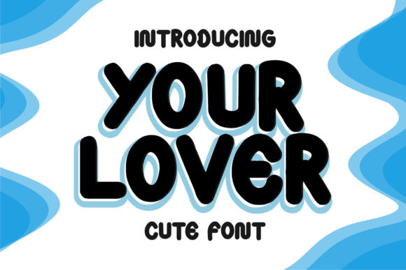 Your Lover Font for Campaign Creativity